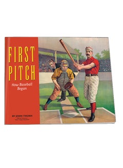 First Pitch : How Baseball Began Paperback English by John Thorn - 5/1/2011 - v1535528559/N15419689A_1