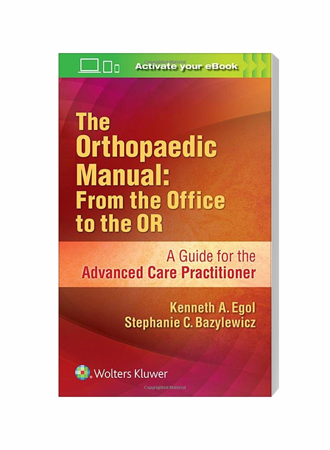The Orthopaedic Manual: From The Office To The OR Paperback English by Kenneth Egol - 8-Dec-17 