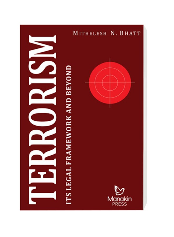 Terrorism: Its Legal Framework And Beyond Hardcover English by Mithilesh Narayan Bhatt - 2017