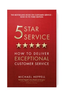 5 Star Service: How To Deliver Exceptional Customer Service Paperback English by Michael Heppell - 10/29/2015 