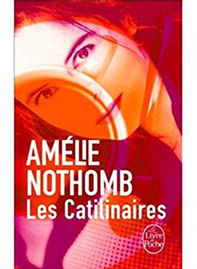 Les Catilinaires - Paperback French by Amélie Nothomb - 04/01/2004