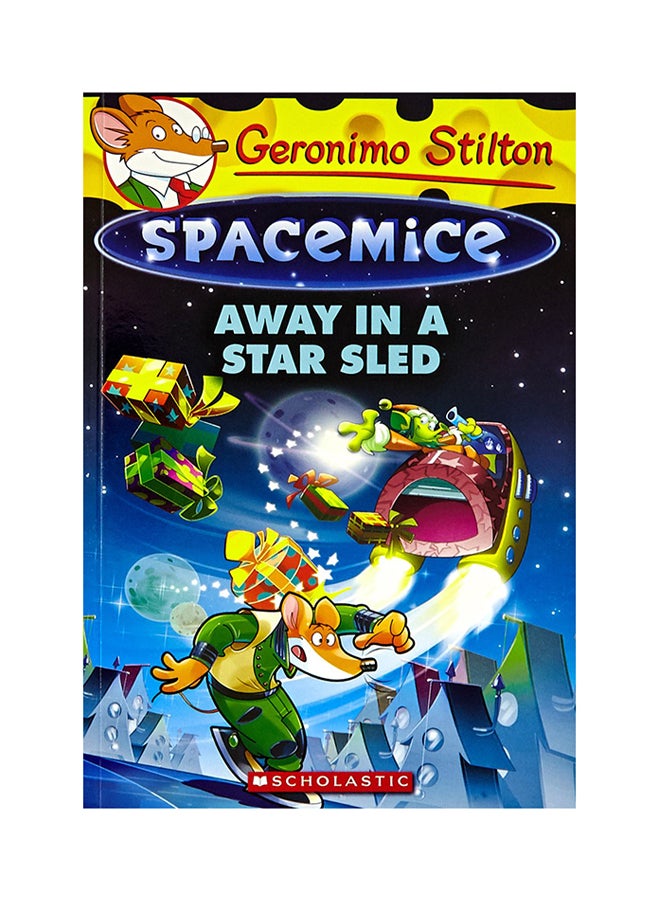 Spacemice: 08 Away in a Star Sled Paperback English by Geronimo Stilton - 01 September 2016