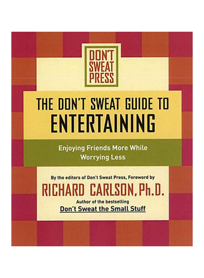 null - The Don't Sweat Guide To Entertaining: Enjoying Friends More While Worrying Less paperback english - 01 August 2004 - Image 1