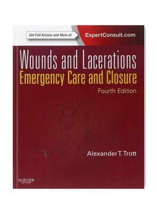 Wounds And Lacerations: Emergency Care And Closure Hardcover English by Alexander Trott - 2-May-12 - v1535696011/N15419851A_1