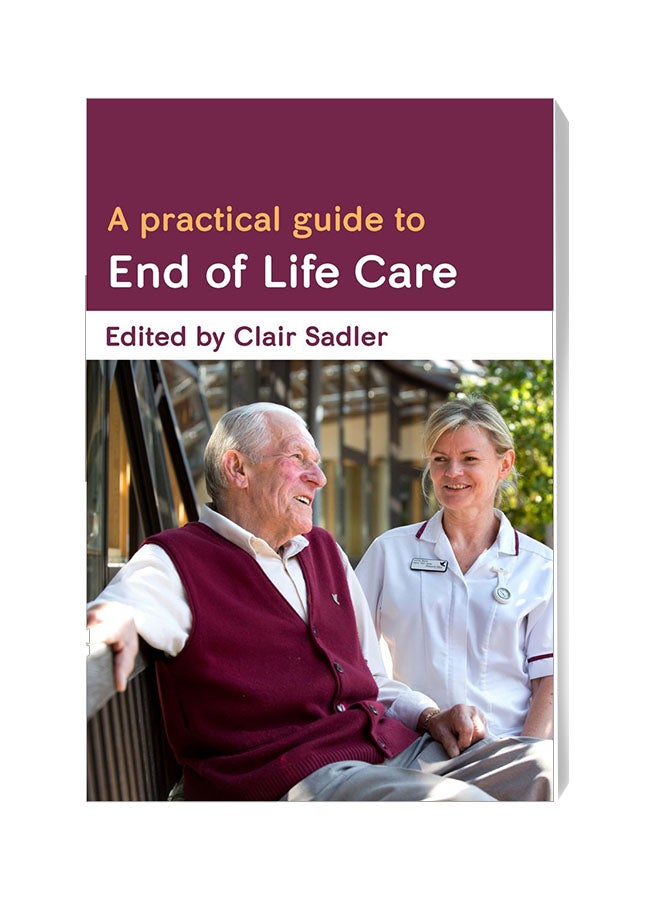A Practical Guide To End Of Life Care Paperback English by Clair Sadler - 10/16/2015 
