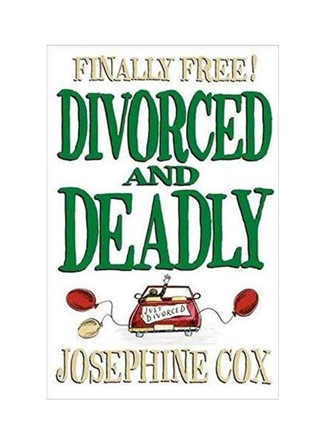 Divorced and Deadly - Paperback English by Josephine Cox - 7/1/1905 
