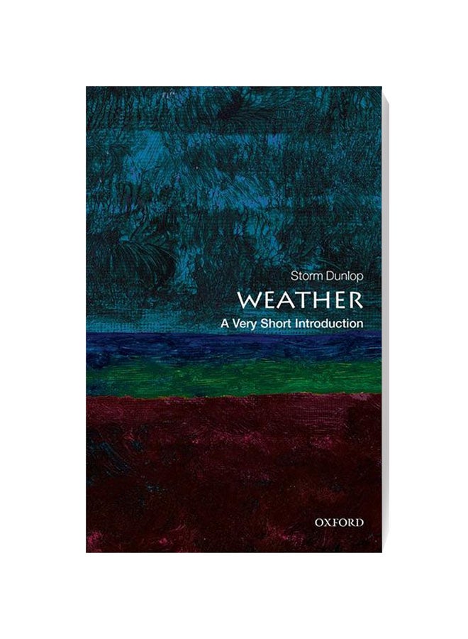 Weather: A Very Short Introduction Paperback English by Storm Dunlop - 4/1/2017 