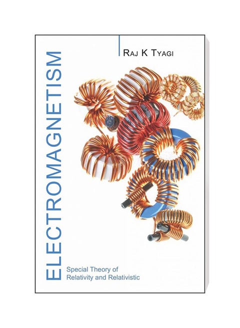 Special Theory Of Relativity And Relativistic Electromagnetims Hardcover English by Raj K Taygi - 2015