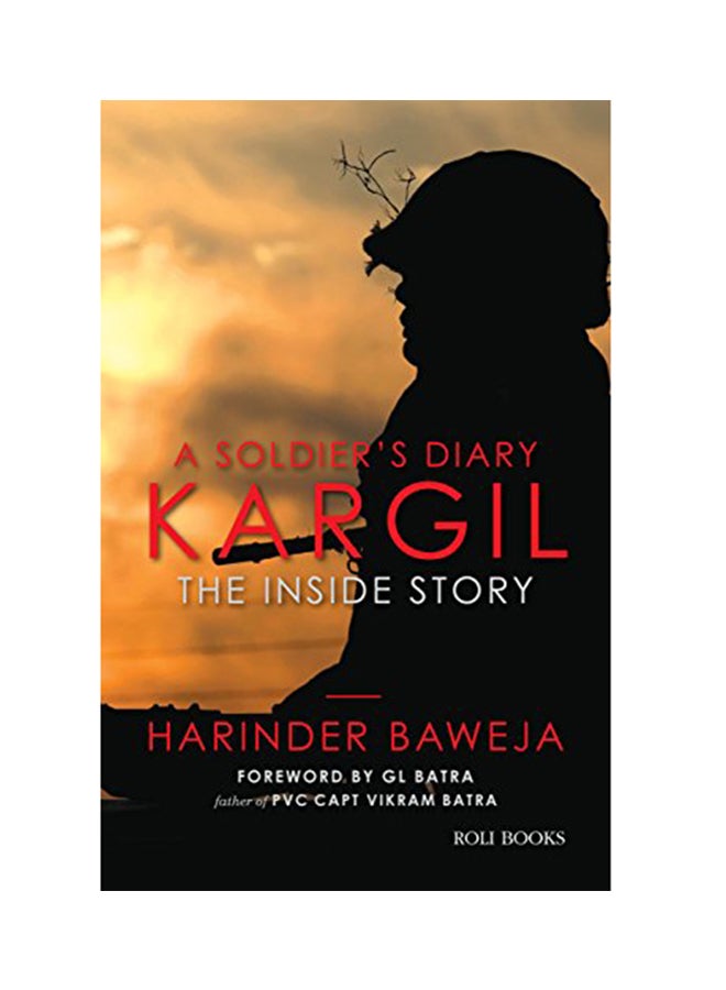 A Soldier's Diary: Kargil, the Inside Story Paperback English by Harinder Baweja - 25 July 2018 