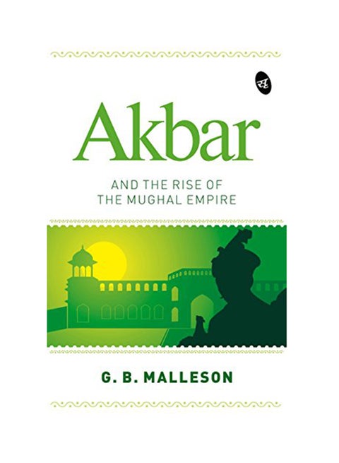 كتاب أكبر ونهضة الإمبراطورية المغولية paperback english - 10 June 2018