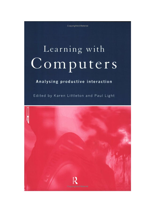 Learning With Computers : Analysing Productive Interactions Paperback English by Paul Light - 3-Dec-98 