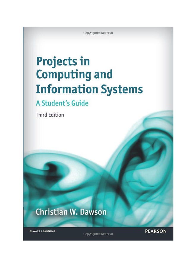 Projects In Computing And Information Systems: A Student's Guide Paperback English by Dr Christian W. Dawson - 6/13/2015 