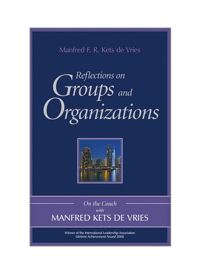 Refelections On Groups And Organizations Hardcover English by Manfred F. R. Kets de Vries - 8-Mar-11