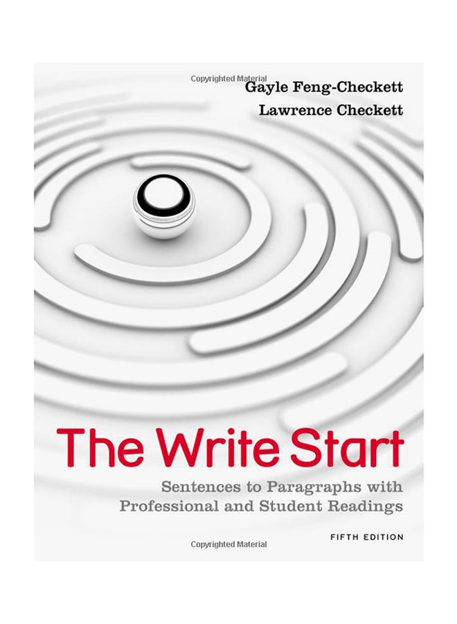 The Write Start: Sentences To Paragraphs With Professional And Student Readings Paperback English by Gayle Feng-Checkett - 31-Jan-12 