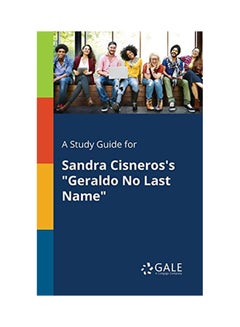 A Study Guide For Sandra Cisneros's Geraldo No Last Name Paperback English by Cengage Learning Gale - 27-Jul-18