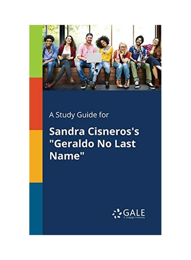 null - A Study Guide For Sandra Cisneros's Geraldo No Last Name Paperback English by Cengage Learning Gale - 27-Jul-18 - Image 1