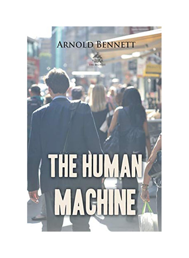 The Human Machine Paperback English by Arnold Bennett - 1-Aug-18 