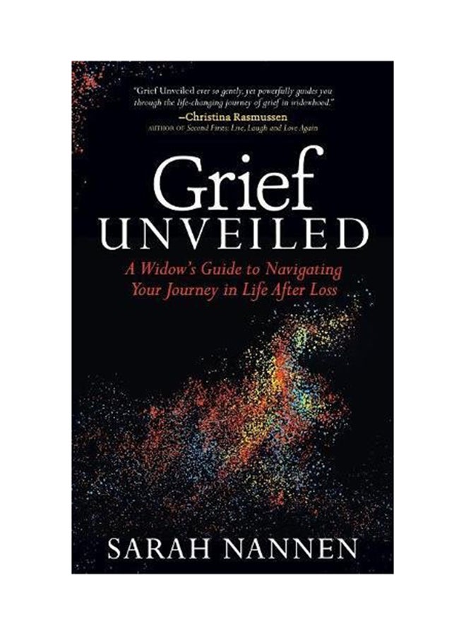 null - Grief Unveiled: A Widow's Guide To Navigating Your Journey In Life After Loss Paperback English by Sarah Nannen - 28-Jun-18 - Image 1
