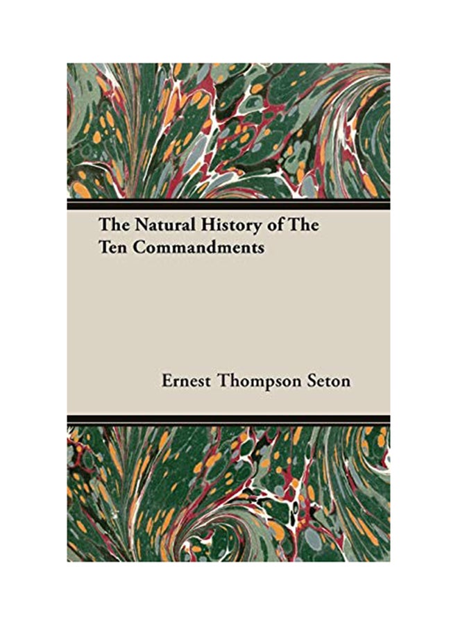 The Natural History Of The Ten Commandments Paperback English by Ernest Thompson Seton - 10-Aug-18 