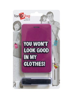 TangoTag You Won't Look Good In My Clothes' Luggage Tag Pink/White  - Image 3