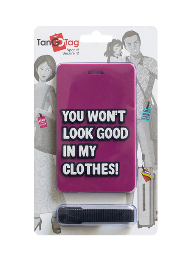 TangoTag - You Won't Look Good In My Clothes' Luggage Tag Pink/White - Image 1