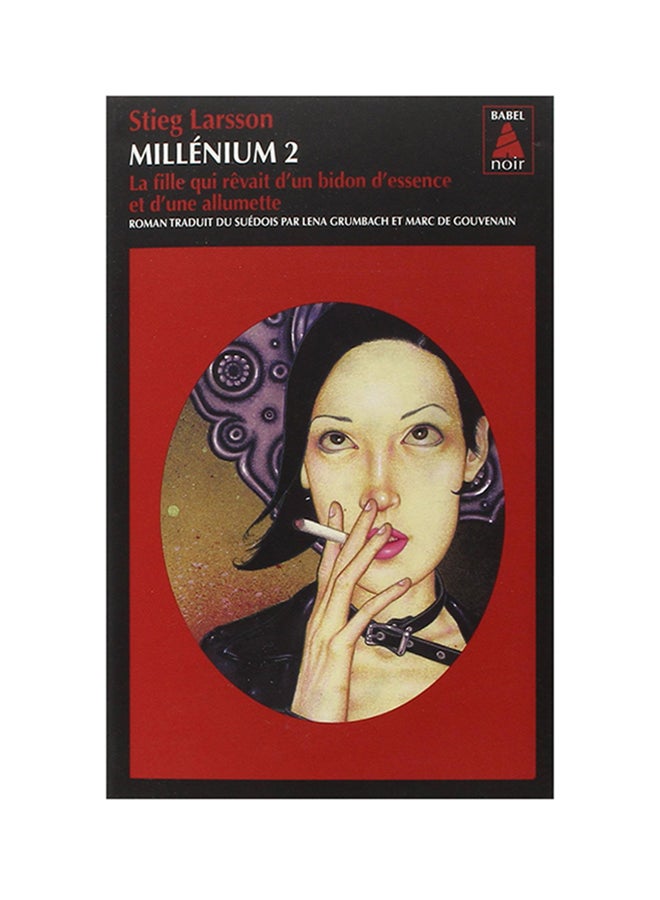 Millénium, Tome 2: La fille qui rêvait d'un bidon d'essence et d'une allumette - Paperback French by Stieg Larsson - 25/03/2013