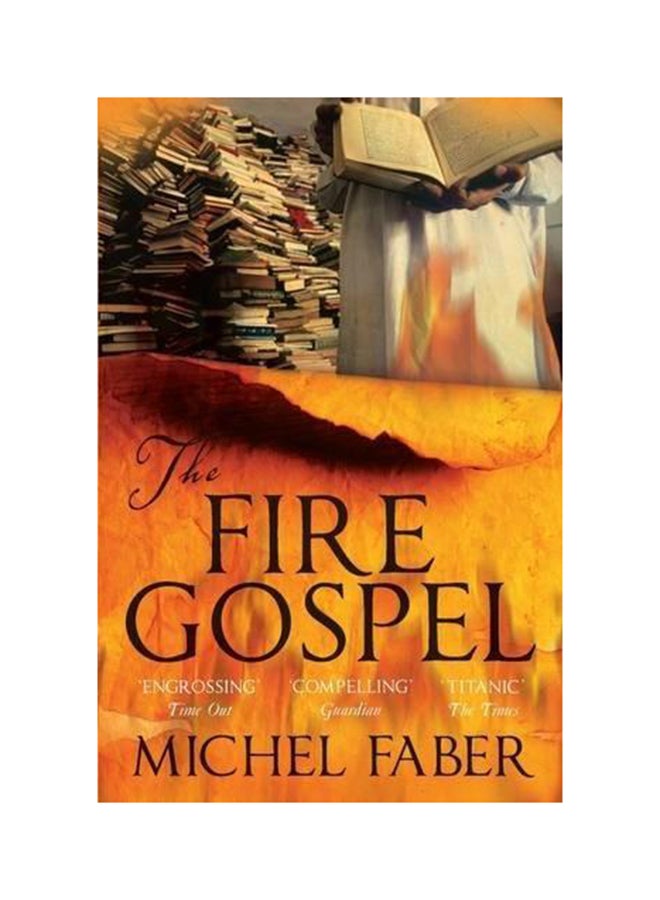 The Fire Gospel - Paperback English by Michel Faber - 6/11/2008