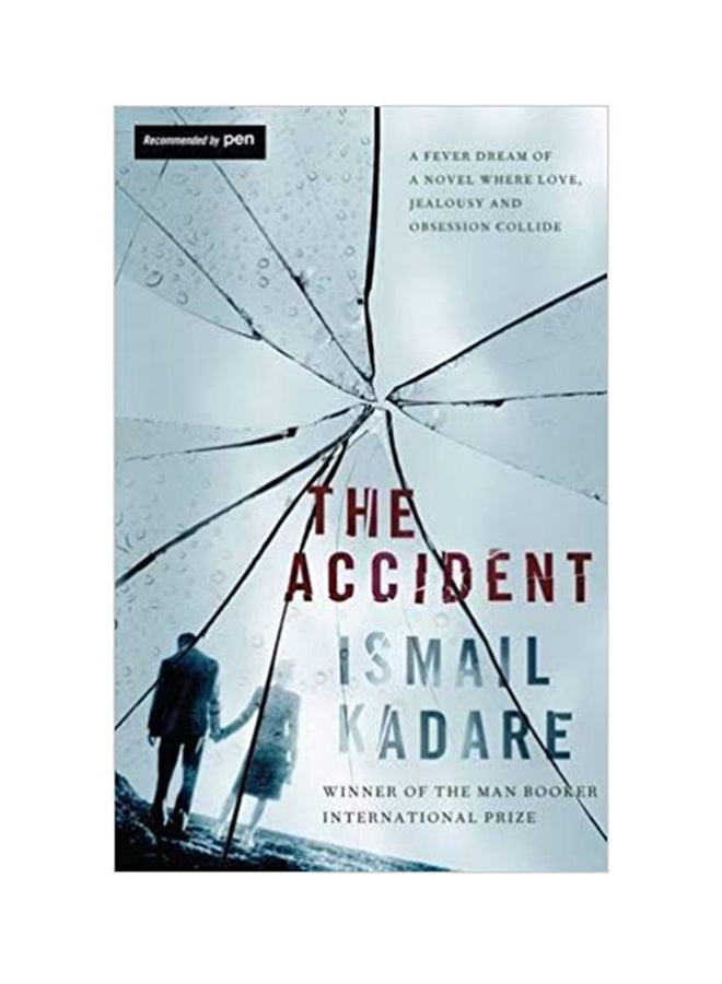 The Accident - Hardcover English by Ismail Kadare - 2010 