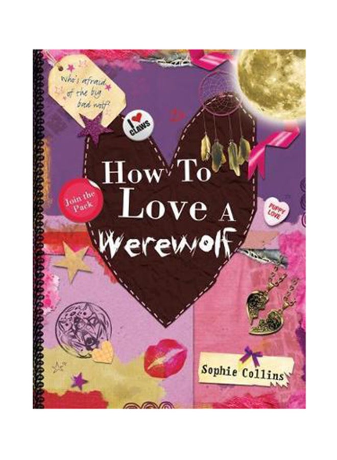 How to Love a Werewolf - Hardcover English by Sophie Collins - 20/09/2010 