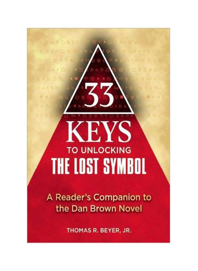 33 Keys To Unlocking The Lost Symbol: A Reader's Companion To The Dan Brown Novel printed_book_paperback english - 08/12/2009 