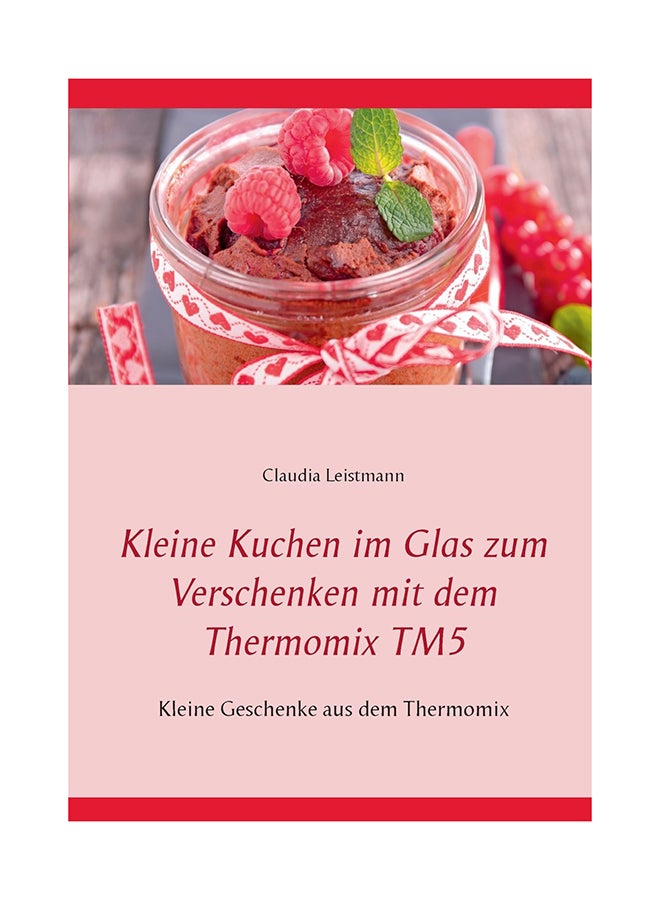 Cupcakes In A Glass To Give Away With The Thermomix TM5 paperback german - 11-Oct-16 - Image 1