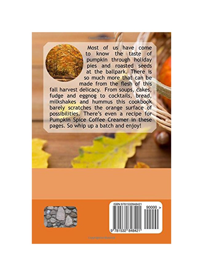 Flannel John's Pumpkin Cookbook Volume 49 Paperback English by Tim Murphy - 21-Apr-16  - Image 2