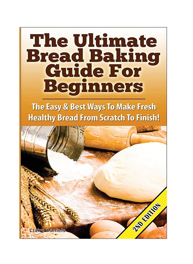 The Ultimate Bread Baking Guide For Beginners hardcover english - 7-Jan-16 - Image 1