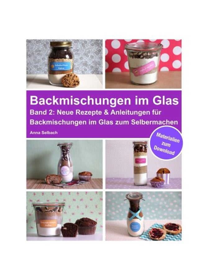 Baking Mixes In Glass - Volume 2 Paperback German by Anna Selbach - 24-Apr-15