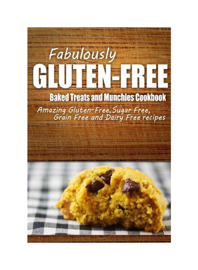 Fabulously Gluten-Free - Baked Treats And Munchies Cookbook paperback english - 23-Jun-14 