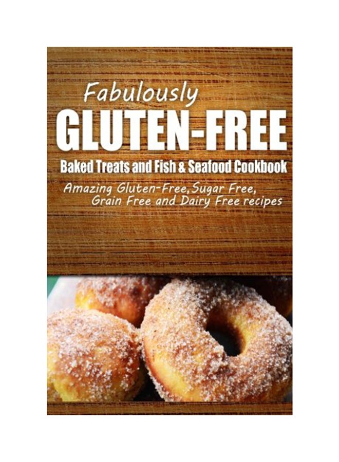 Fabulously Gluten-Free - Baked Treats And Fish And Seafood Cookbook Paperback English by Fabulously Gluten-Free - 23-Jun-14 