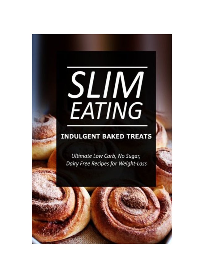 Slim Eating - Indulgent Baked Treats paperback english - 24-May-14 