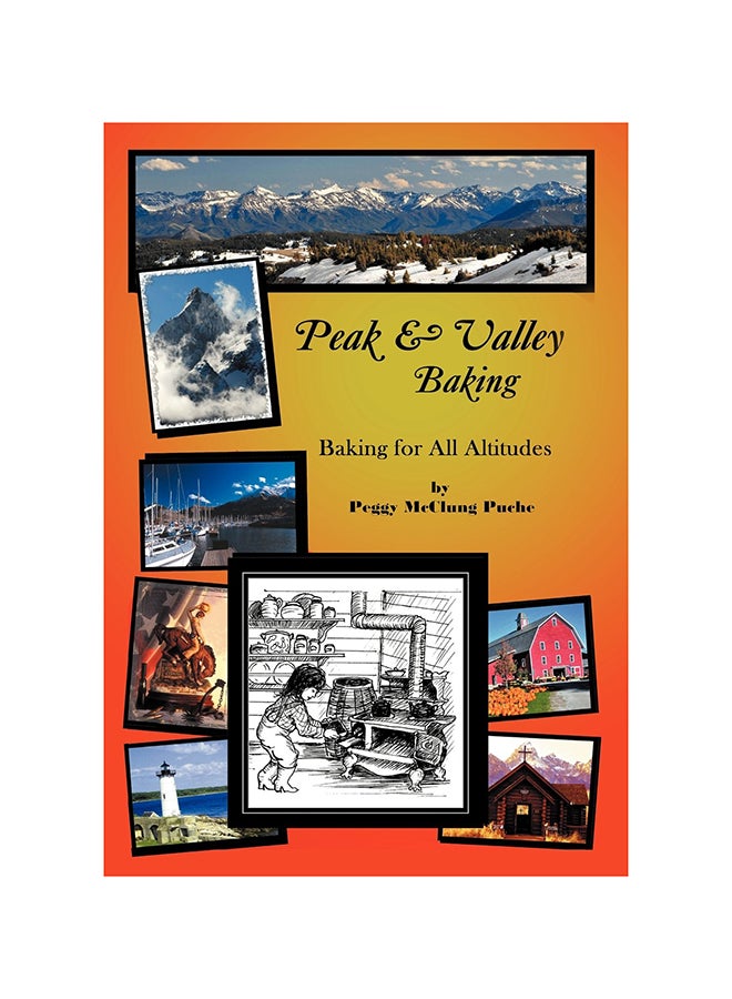 Peak And Valley Baking Hardcover English by Peggy McClung Puche - 31-Oct-12 - Image 1