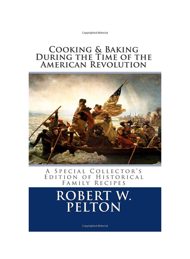 Cooking And Baking During The Time Of The American Revolution paperback english - 23-Oct-10 