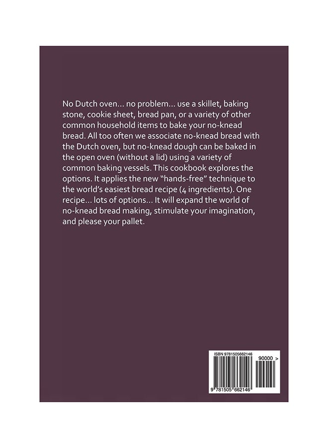 How To Bake No-Knead Bread In A Skillet, Corningware, Dutch Oven, Covered Baker And More paperback english - 20-Dec-14 - Image 2