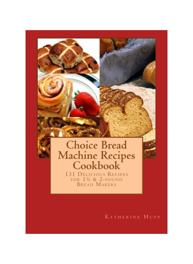 Choice Bread Machine Recipes Cookbook paperback english - 8-Nov-14  - Image 1