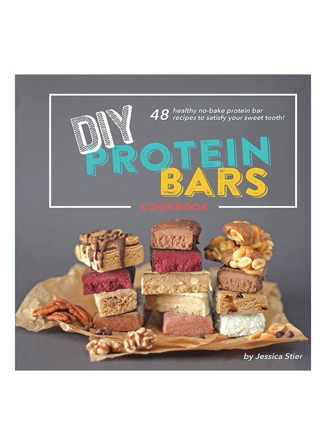 DIY Protein Bars Cookbook Paperback English by Stier, Jessica - 25-Jun-18 