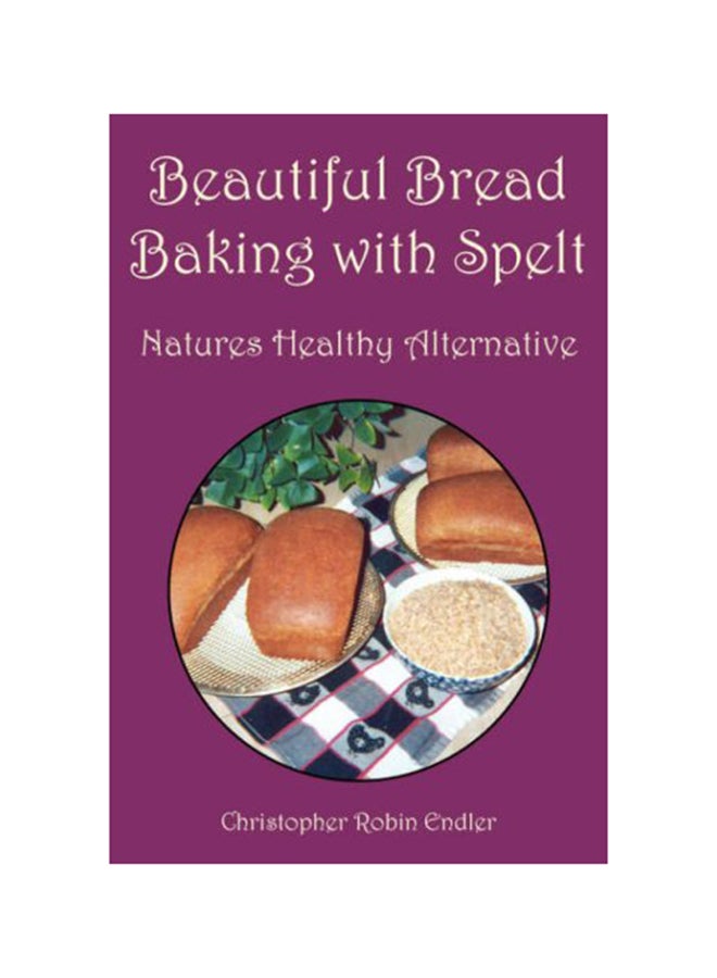 Beautiful Bread Baking With Spelt paperback english - 24-Oct-06 