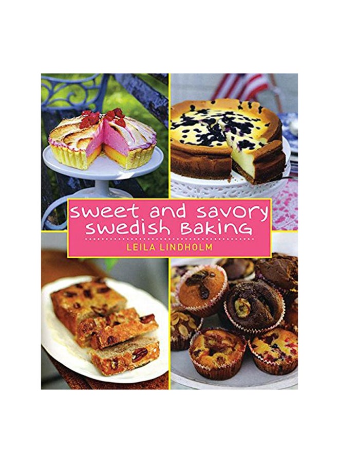 Sweet And Savory Swedish Baking Hardcover English by Leila Lindholm - 1-Oct-09