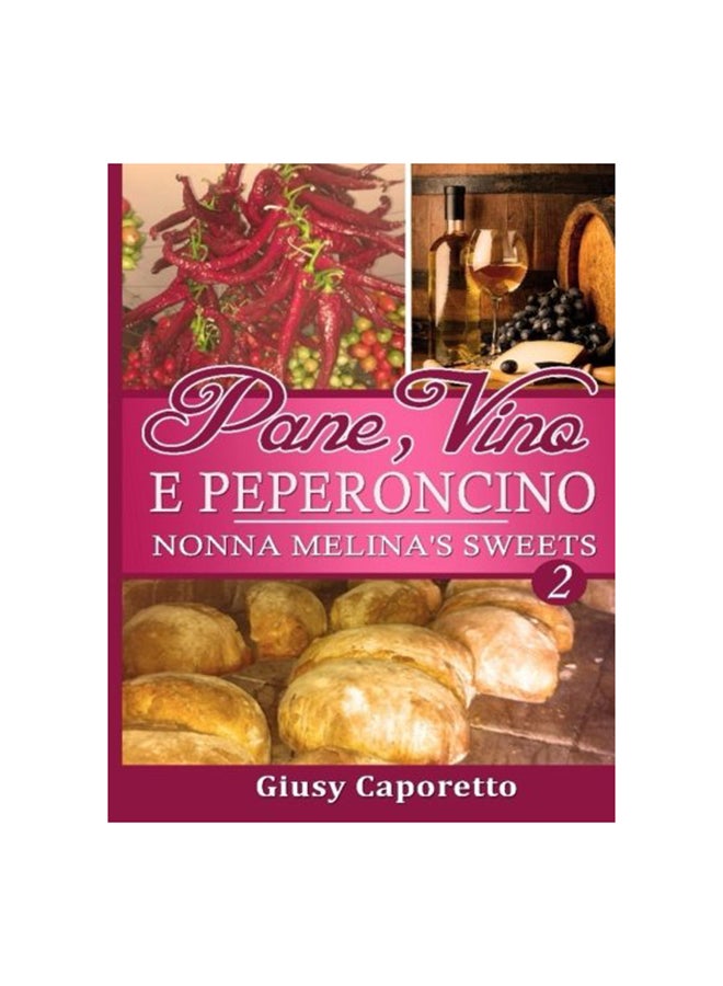 Nonna Melina's Bread, Wine And Chilli Pepper Sweets paperback english - 27-Oct-17