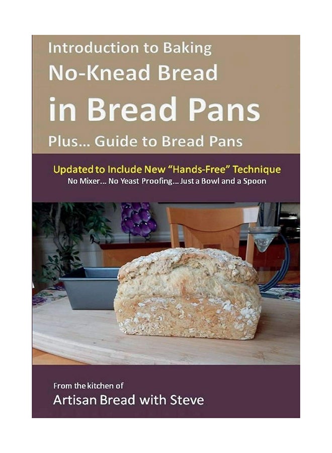 Introduction To Baking No-Knead Bread In Bread Pans Plus Guide To Bread Pans paperback english - 11-Jul-14