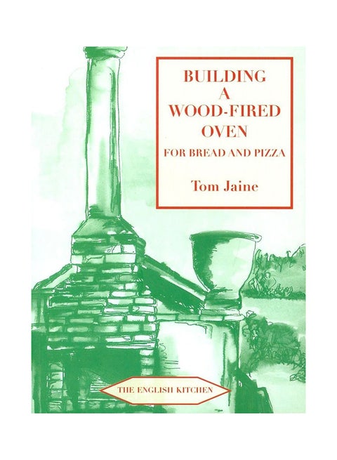 Building A Wood-Fired Oven For Bread And Pizza paperback english - 31-Jan-12