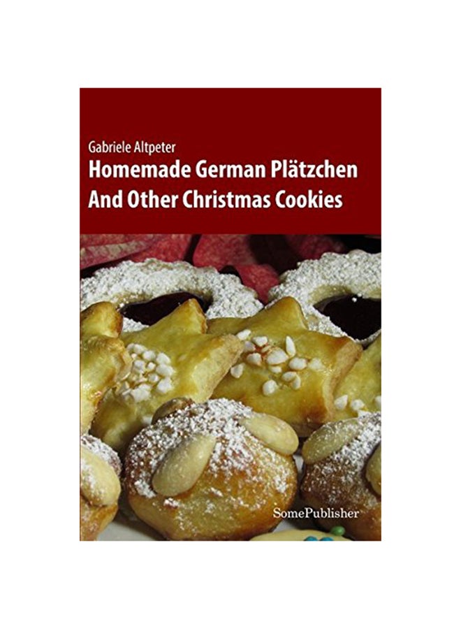 Homemade German Plätzchen Paperback English by Gabriele Altpeter - 1-Dec-14