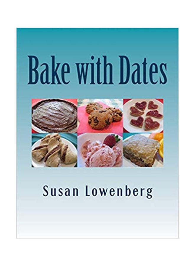 Bake With Dates paperback english - Tuesday, February 06, 2018 