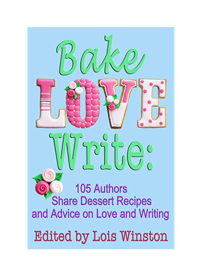 Bake, Love, Write paperback english - Wednesday, September 17, 2014 